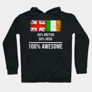 50% British 50% Irish 100% Awesome - Gift for Irish Heritage From Ireland Hoodie